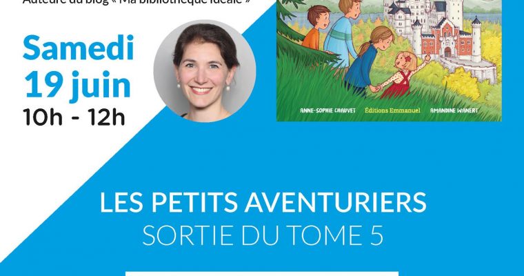 Dédicace avec Anne-Sophie Chauvet, auteur des Petits aventuriers – 19/06/21